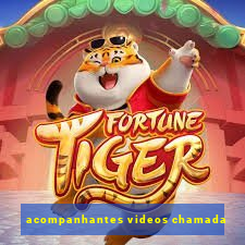 acompanhantes videos chamada